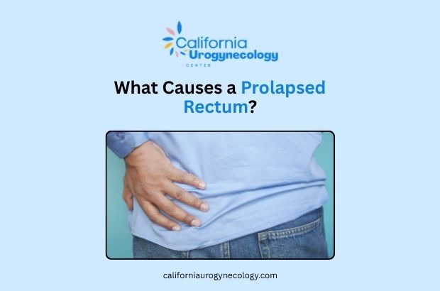 What Causes a Prolapsed Rectum?