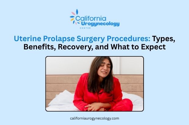 Uterine Prolapse Surgery Procedures